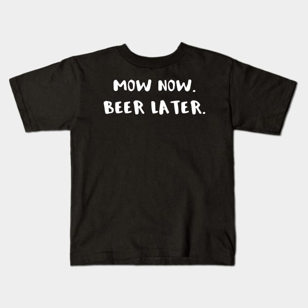 Mowing the Lawn Mow Now Beer Later Kids T-Shirt by StacysCellar